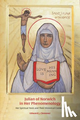 Clemmer, Edward - Julian of Norwich in Her Phenomenology
