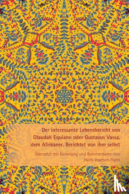 Hahn, Hans-Joachim - Der interessante Lebensbericht von Olaudah Equiano oder Gustavus Vassa, dem Afrikaner