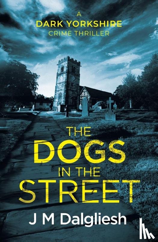 Dalgliesh, J M - The Dogs in the Street