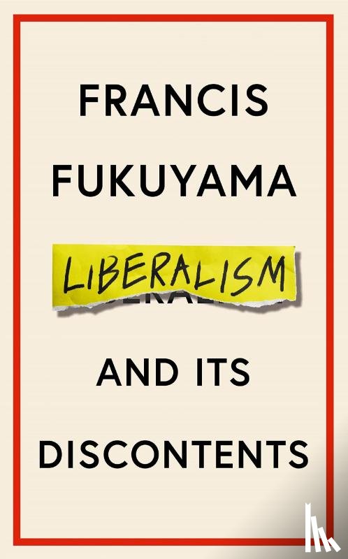 Fukuyama, Francis - Liberalism and Its Discontents