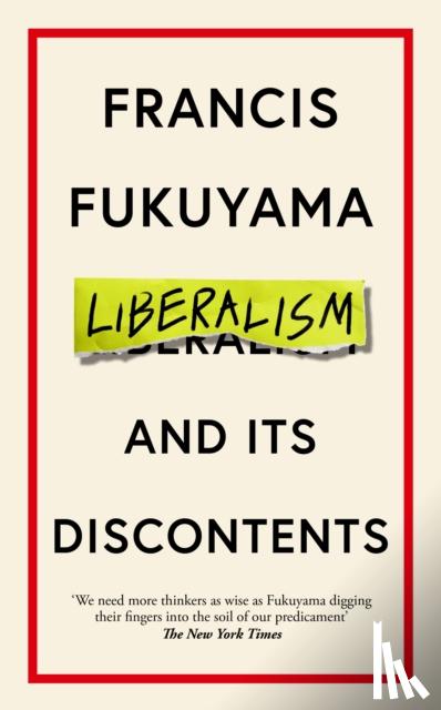 Fukuyama, Francis - Liberalism and Its Discontents
