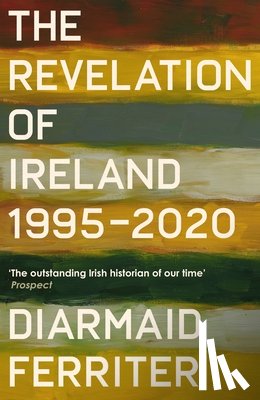 Ferriter, Diarmaid - The Revelation of Ireland