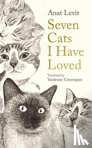 Levit, Anat - Seven Cats I Have Loved