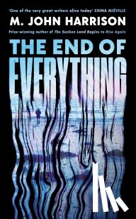 Harrison, M. John - The End of Everything
