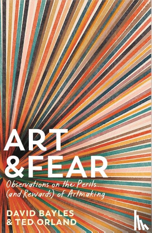 Bayles, David, Orland, Ted - Art & Fear