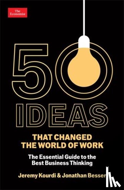 Besser, Jonathan, Kourdi, Jeremy - 50 Ideas that Changed the World of Work