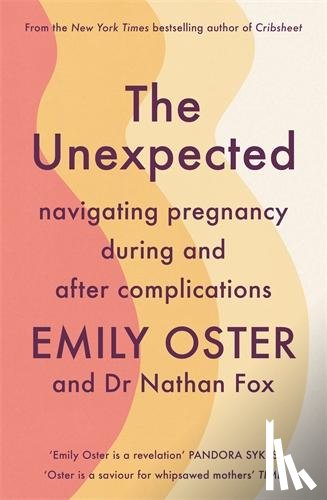 Oster, Emily, Fox, Dr Nathan - The Unexpected