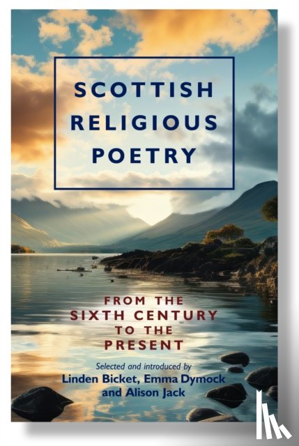 Bicket, Linden, Dymock, Emma, Jack, Alison - Scottish Religious Poetry