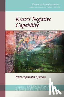  - Keats’s Negative Capability