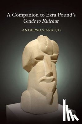 Araujo, Anderson - A Companion to Ezra Pound's Guide to Kulchur