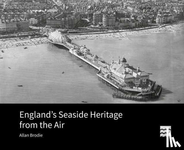 Brodie, Allan (Visiting Fellow - England's Seaside Heritage from the Air