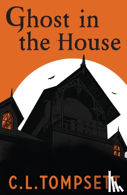 Tompsett, C. L. - Ghost in the House