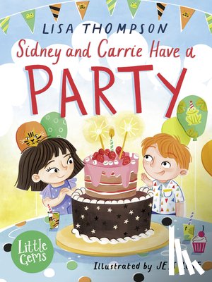 Thompson, Lisa - Sidney and Carrie Have a Party