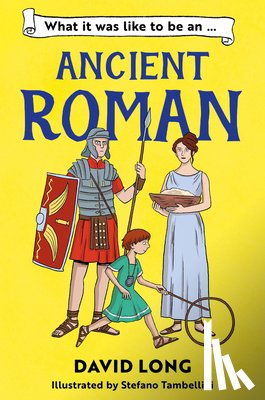 Long, David - What It Was Like to be an Ancient Roman