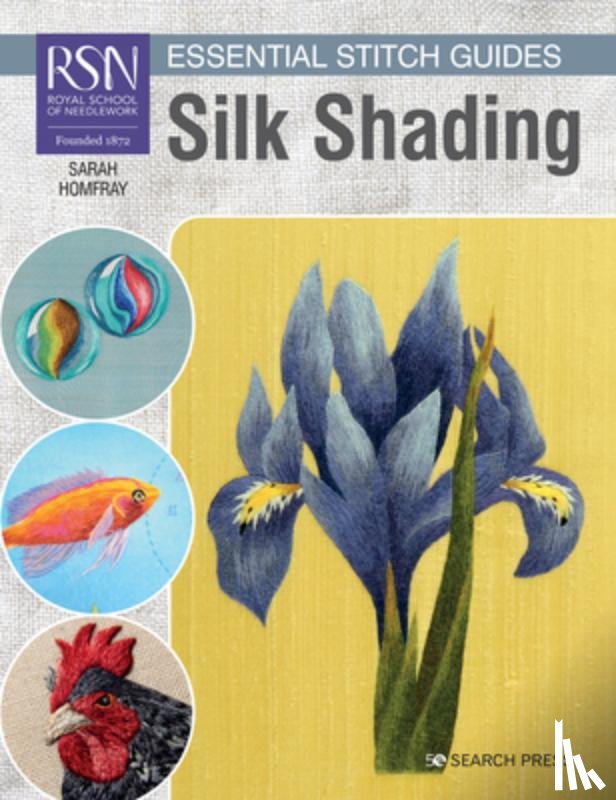 Homfray, Sarah - RSN Essential Stitch Guides: Silk Shading