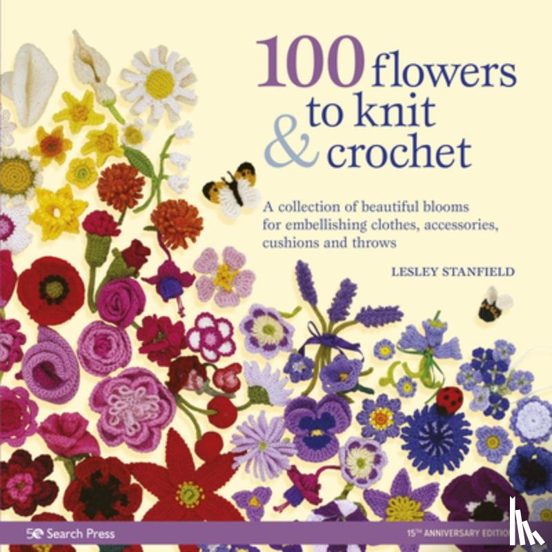 Stanfield, Lesley - 100 Flowers to Knit & Crochet (new edition)