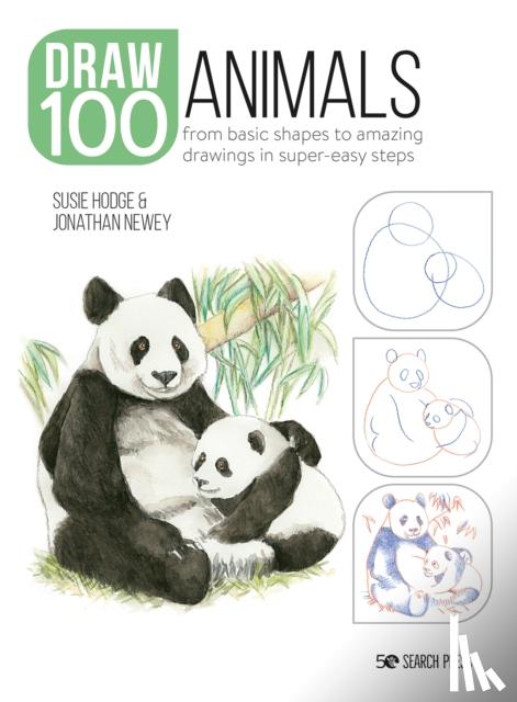 Hodge, Susie, Newey, Jonathan - Draw 100: Animals