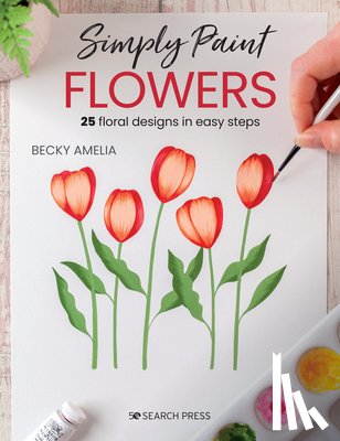 Amelia, Becky - Simply Paint Flowers