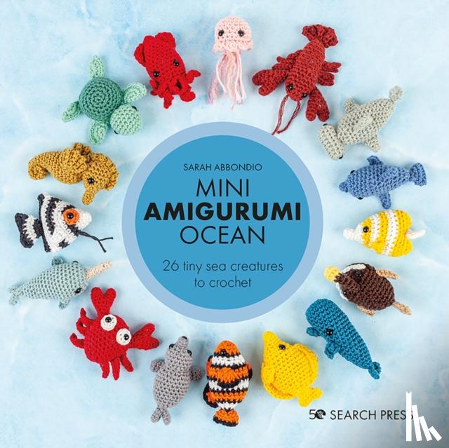 Abbondio, Sarah - Mini Amigurumi Ocean