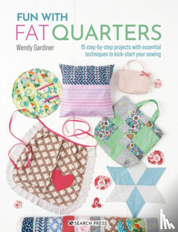 Gardiner, Wendy - Fun with Fat Quarters
