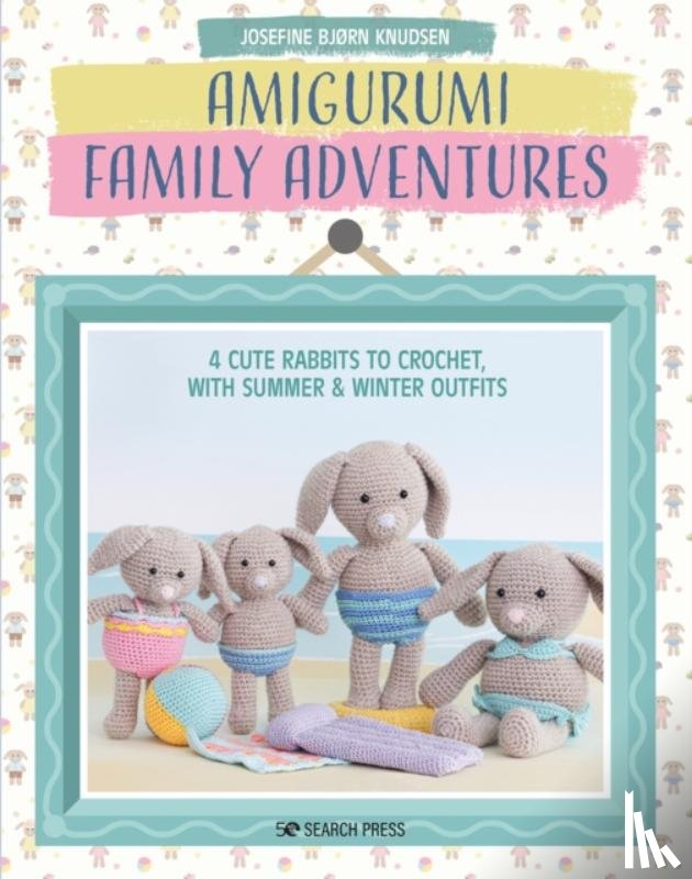 Bjørn Knudsen, Josefine - Amigurumi Family Adventures