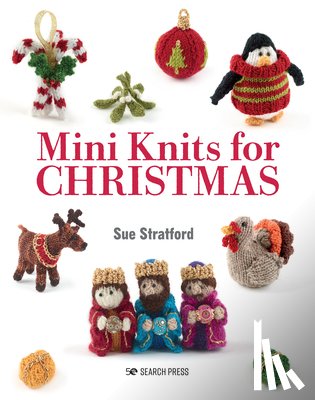 Stratford, Sue - Mini Knits for Christmas