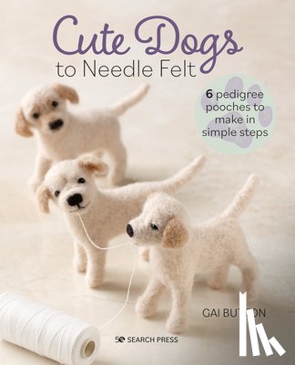 Button, Gai - Cute Dogs to Needle Felt