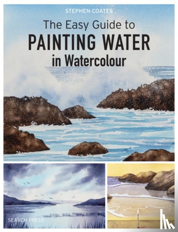 Coates, Stephen - The Easy Guide to Painting Water in Watercolour