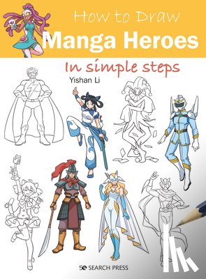 Li, Yishan - How to Draw: Manga Heroes