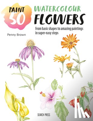 Brown, Penny - Paint 50: Watercolour Flowers