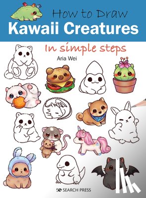 Wei, Aria - How to Draw: Kawaii Creatures