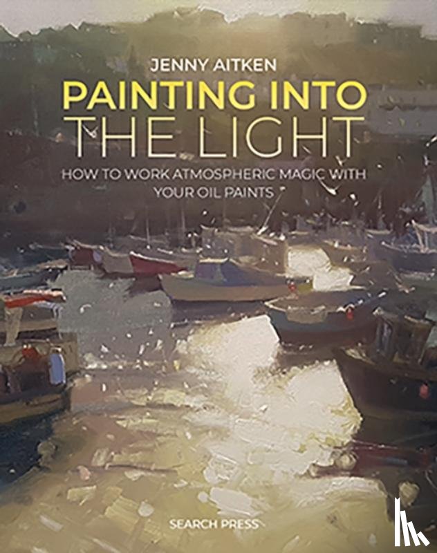 Aitken, Jenny - Painting into the Light
