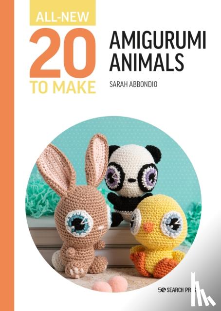 Abbondio, Sarah - All-New Twenty to Make: Amigurumi Animals