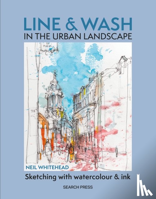 Whitehead, Neil - Line & Wash in the Urban Landscape