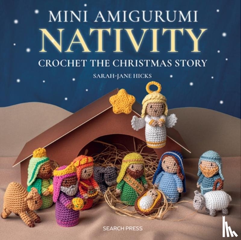 Hicks, Sarah-Jane - Mini Amigurumi Nativity