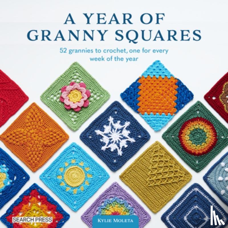 Moleta, Kylie - A Year of Granny Squares