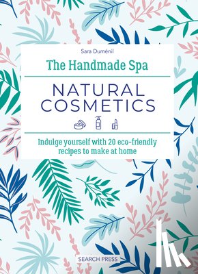 Dumenil, Sara - The Handmade Spa: Natural Cosmetics