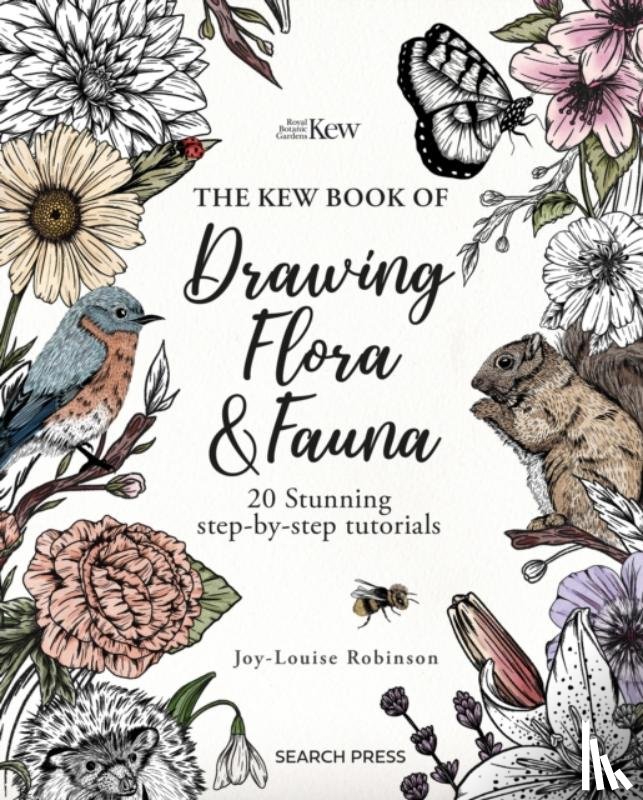Robinson, Joy-Louise - The Kew Book of Drawing Flora and Fauna