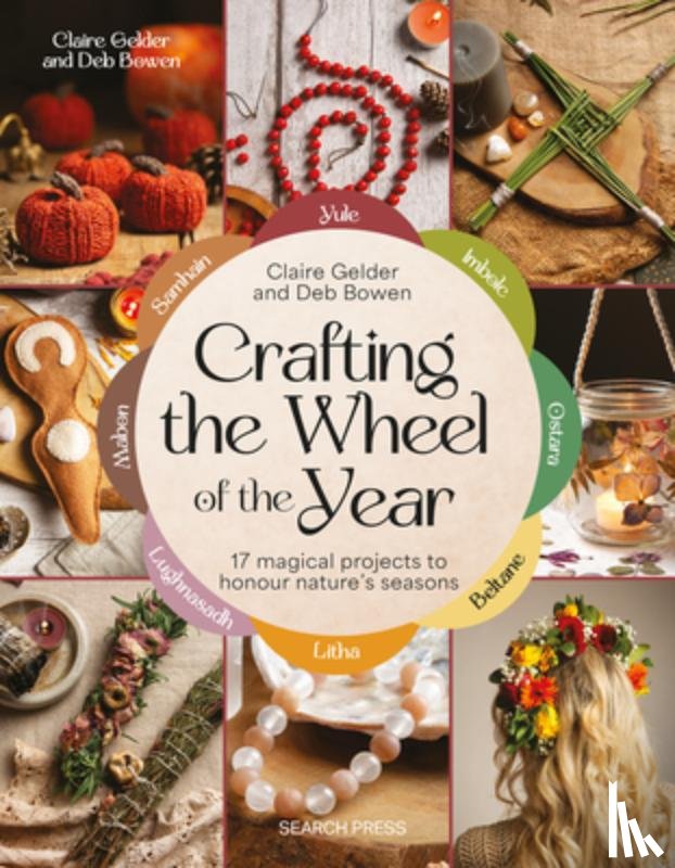 Gelder, Claire, Bowen, Deb - Crafting the Wheel of the Year