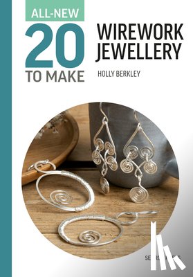 Berkley, Holly - All-New Twenty to Make: Wirework Jewellery