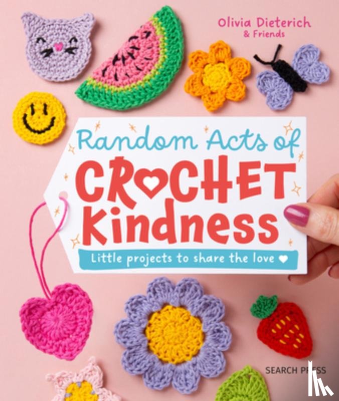 Dieterich, Olivia - Random Acts of Crochet Kindness