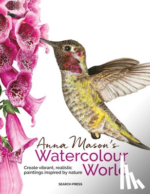 Mason, Anna - Anna Mason's Watercolour World (paperback edition)