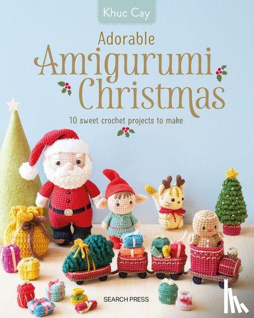 Cay, Khuc - Adorable Amigurumi Christmas