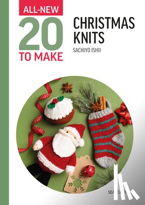 Ishii, Sachiyo - All-New Twenty to Make: Christmas Knits