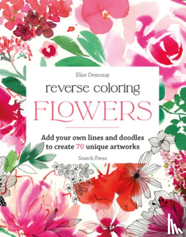 Demozay, Elise - Reverse Coloring: Flowers