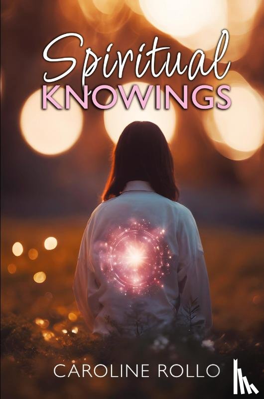Rollo, Caroline - Spiritual Knowings