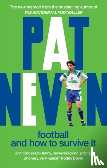 Nevin, Pat - Football And How To Survive It