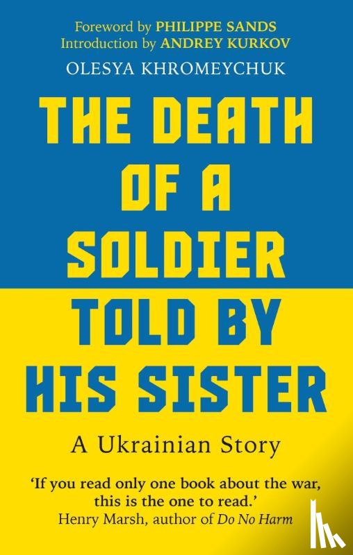 Khromeychuk, Olesya - The Death of a Soldier Told by His Sister
