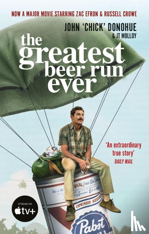 Molloy, J. T., Donohue, John 'Chick' - The Greatest Beer Run Ever