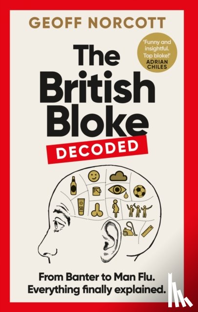 Norcott, Geoff - The British Bloke, Decoded